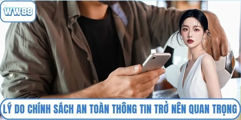 Lý do chính sách an toàn thông tin trở nên quan trọng