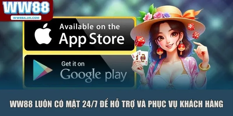 WW88 luôn có mặt 24/7 để hỗ trợ và phục vụ khách hàng